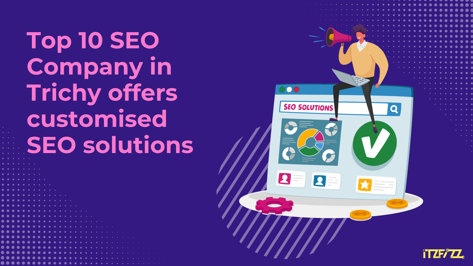 Top 10 SEO Company in Trichy offers customised SEO solutions.